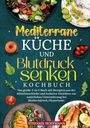 "Mediterrane Küche und Blutdrucksenken – Kochbuch" steht auf einem Cover mit Bildern von Salaten und anderen Gerichten.