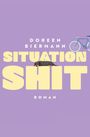 Texte: "DOREEN BIERMANN SITUATION SHIT ROMAN". Illustration: Ein Dackel liegt auf großen gelben Buchstaben. Oben ein Fahrrad.