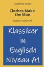"Clothes Make the Man", Englisch Lektüre A1, "Klassiker in Englisch Niveau A1", gelber Hintergrund, mittig blaues Feld.