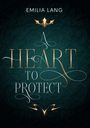 Text: "EMILIA LANG A HEART TO PROTECT". Verzierter Hintergrund mit floralen Mustern und goldenen Akzenten.