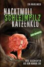 "Nacktmull, Schleimpilz, Katzenklo" in weiß und grün. "Böse Geschichten aus dem Horror-Zoo." Ein Nacktmull ist dargestellt.