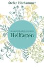 Stefan Hörhammer, das naturheilkundlich unterstützte Heilfasten. Pflanzenillustrationen umrahmen einen zentralen Kreis.