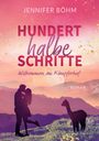Oben: "Jennifer Böhm". Titel: "Hundert halbe Schritte". Unten: Silhouetten eines küssenden Paares und eines Alpaka vor Bergen.