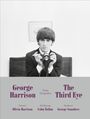 Texte: George Harrison, Frühe Fotografien, The Third Eye, Vorwort Olivia Harrison, Einführung Colm Tóibín, Nachwort George Saunders. Ein Mann hält eine Kamera.