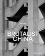 Paul Tulett: Brutalist China, Buch