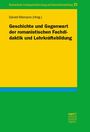 : Geschichte und Gegenwart der romanistischen Fachdidaktik und Lehrkräftebildung, Buch