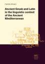 : Ancient Greek and Latin in the linguistic context, Buch