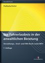 Michael Pießkalla: Die Fahrerlaubnis in der anwaltlichen Beratung, Buch