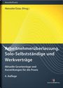 Buchcover: "Arbeitnehmerüberlassung, Solo-Selbstständige und Werkverträge", 4. Auflage, Herausgeber: Henssler/Grau.