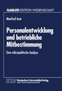 Manfred Auer: Personalentwicklung und betriebliche Mitbestimmung, Buch