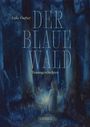 „Der blaue Wald: Traumgeschichten“ von Luke Fischer. Illustration: Kind im leuchtenden, mystischen blauen Wald.