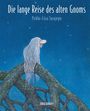 Pirkko-Liisa Surojegin: Die lange Reise des alten Gnoms, Buch