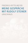 Friedrich Rittelmeyer: Meine Gespräche mit Rudolf Steiner, Buch