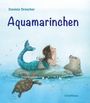 "Aquamarinchen" in großen Buchstaben. Eine Meerjungfrau sitzt auf einem Felsen mit Robbe und Schildkröte im Wasser.