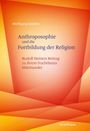 "Anthroposophie und die Fortbildung der Religion" von Wolfgang Gädeke, über Rudolf Steiners Beitrag. Abstrakte, warme Farbflächen.