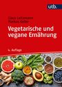 Claus Leitzmann: Vegetarische und vegane Ernährung, Buch