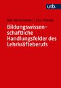 Nils Berkemeyer: Bildungswissenschaftliche Handlungsfelder des Lehrkräfteberufs, Buch