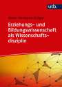 Heinz-Hermann Krüger: Erziehungs- und Bildungswissenschaft als Wissenschaftsdisziplin, Buch