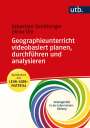 Sebastian Streitberger: Geographieunterricht videobasiert planen, durchführen und analysieren, Buch