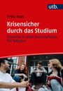 Erika Haas: Krisensicher durch das Studium, Buch