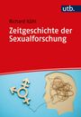 Richard Kühl: Zeitgeschichte der Sexualforschung, Buch