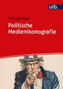 Sven Grampp: Politische Medienikonografie, Buch