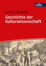 Gerhard Katschnig: Geschichte der Kulturwissenschaft, Buch