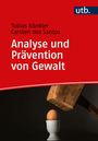Tobias Künkler: Analyse und Prävention von Gewalt, Buch