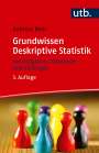 Andreas Behr: Grundwissen Deskriptive Statistik, Buch