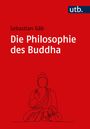 Sebastian Gäb: Die Philosophie des Buddha, Buch
