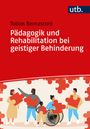 Tobias Bernasconi: Pädagogik und Rehabilitation bei geistiger Behinderung, Buch