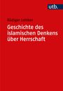 Rüdiger Lohlker: Geschichte des islamischen Denkens über Herrschaft, Buch