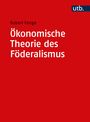 Robert Fenge: Ökonomische Theorie des Föderalismus, Buch