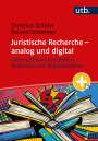 Christian Schäfer: Juristische Recherche - analog und digital, Buch