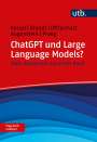 Thomas Kessel: ChatGPT und Large Language Models? Frag doch einfach!, Buch