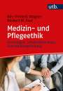 Nils-Frederic Wagner: Medizin- und Pflegeethik, Buch