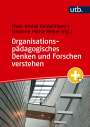 : Organisationspädagogisches Denken und Forschen verstehen, Buch