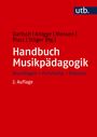 Dartsch, Knigge, Niessen, Platz, Stöger (Hg.), Handbuch Musikpädagogik, Grundlagen – Forschung – Diskurse, 2. Auflage. Logo "utb".