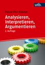 Pascal Pitz: Analysieren, Interpretieren, Argumentieren, Buch