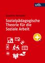 Joachim Henseler: Sozialpädagogische Theorie für die Soziale Arbeit, Buch