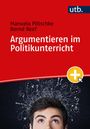 Manuela Pötschke: Argumentieren im Politikunterricht, Buch