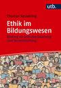 Thomas Kesselring: Ethik im Bildungswesen, Buch