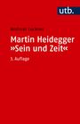 Andreas Luckner: Martin Heidegger: "Sein und Zeit", Buch