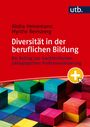 Alisha M. B. Heinemann: Diversität in der beruflichen Bildung, Buch