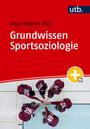 „Ingo Wagner (Hg.), Grundwissen Sportsoziologie, utb.-Logo oben rechts.“ Darunter Volleyballspielerinnen im Kreis.