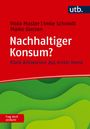 Buchtitel "Nachhaltiger Konsum? Klare Antworten", Autoren genannt. Rot-grünes Design mit Logo "utb." und Slogan "Frag doch einfach!".