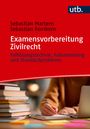 Sebastian Martens: Examensvorbereitung Zivilrecht, Buch