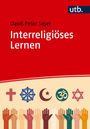 "Interreligiöses Lernen" von Clauß Peter Sajak. Symbole großer Religionen über erhobenen Händen, roter Hintergrund mit "utb".