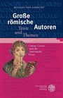 Michael von Albrecht: Große römische Autoren 1. Caesar, Cicero und die lateinische Prosa, Buch