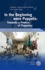 : In the Beginning were Puppets: Towards a Poetics of Puppetry, Buch
